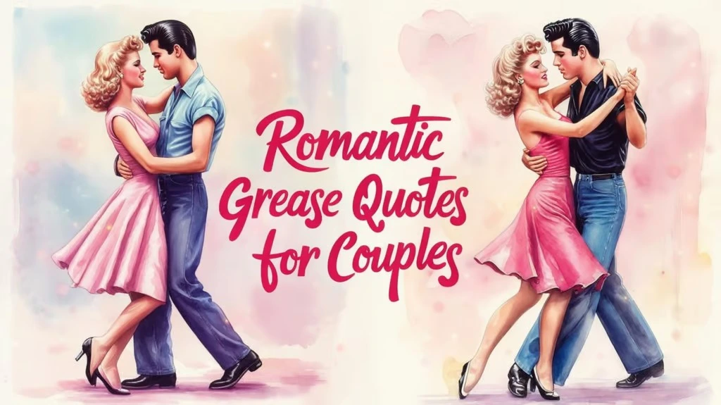 Romantic Grease Quotes for Couples
