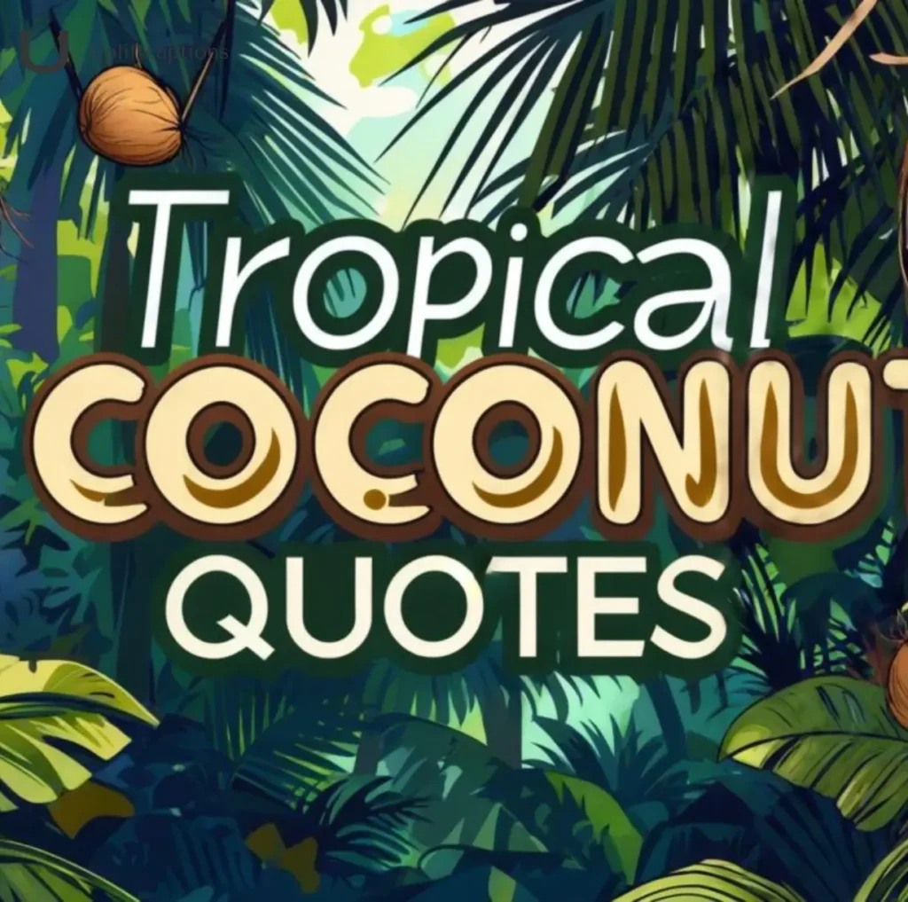 Tropical Coconut Quotes