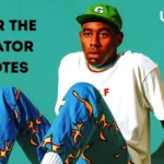 Tyler The Creator Quotes