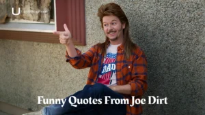 Funny Quotes From Joe Dirt