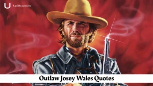Outlaw Josey Wales Quotes