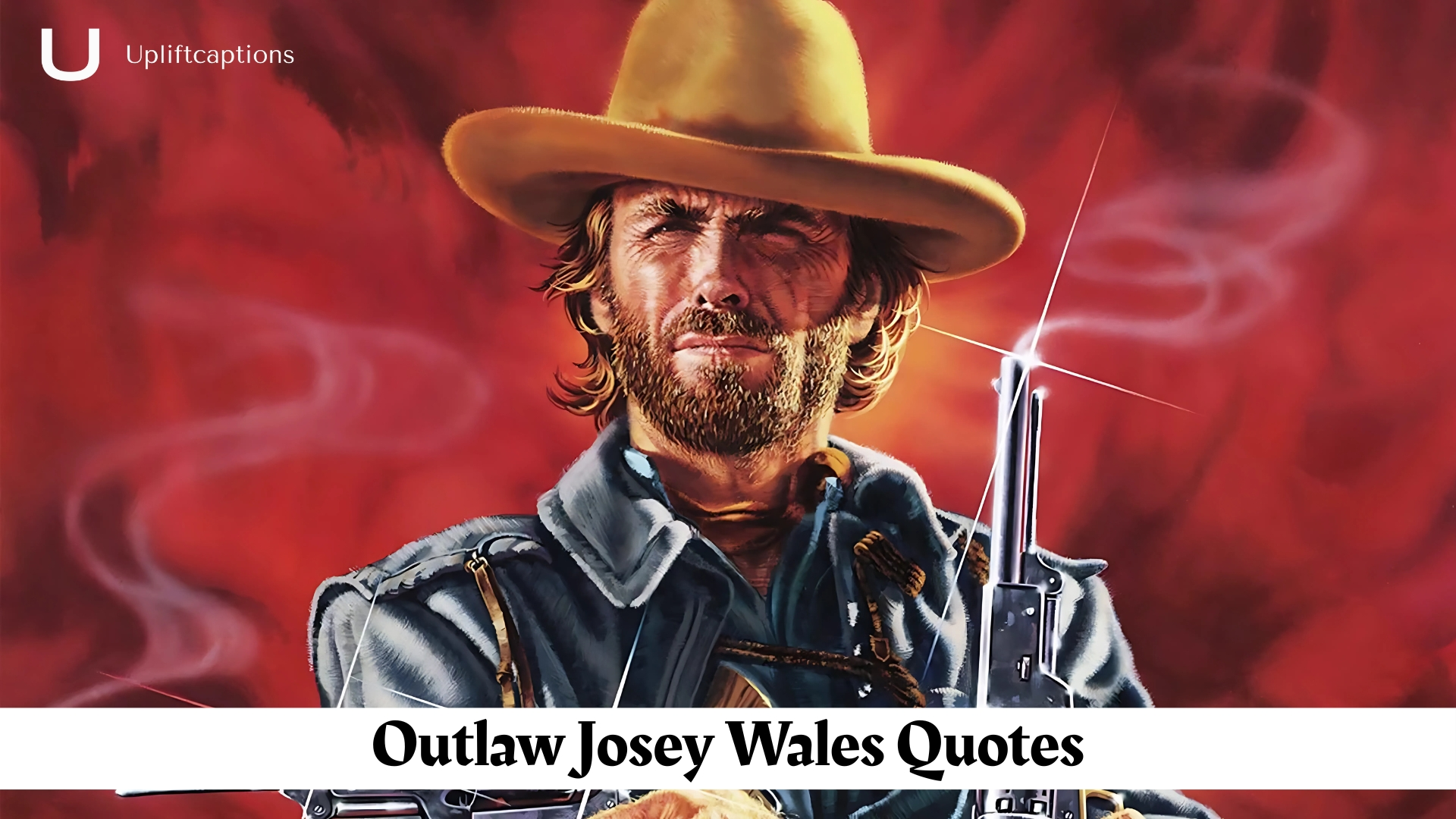 Outlaw Josey Wales Quotes