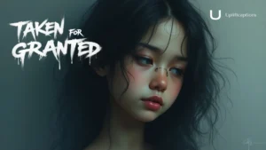 Taken For Granted Quotes