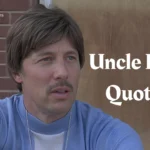 Uncle Rico Quotes
