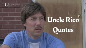 Uncle Rico Quotes